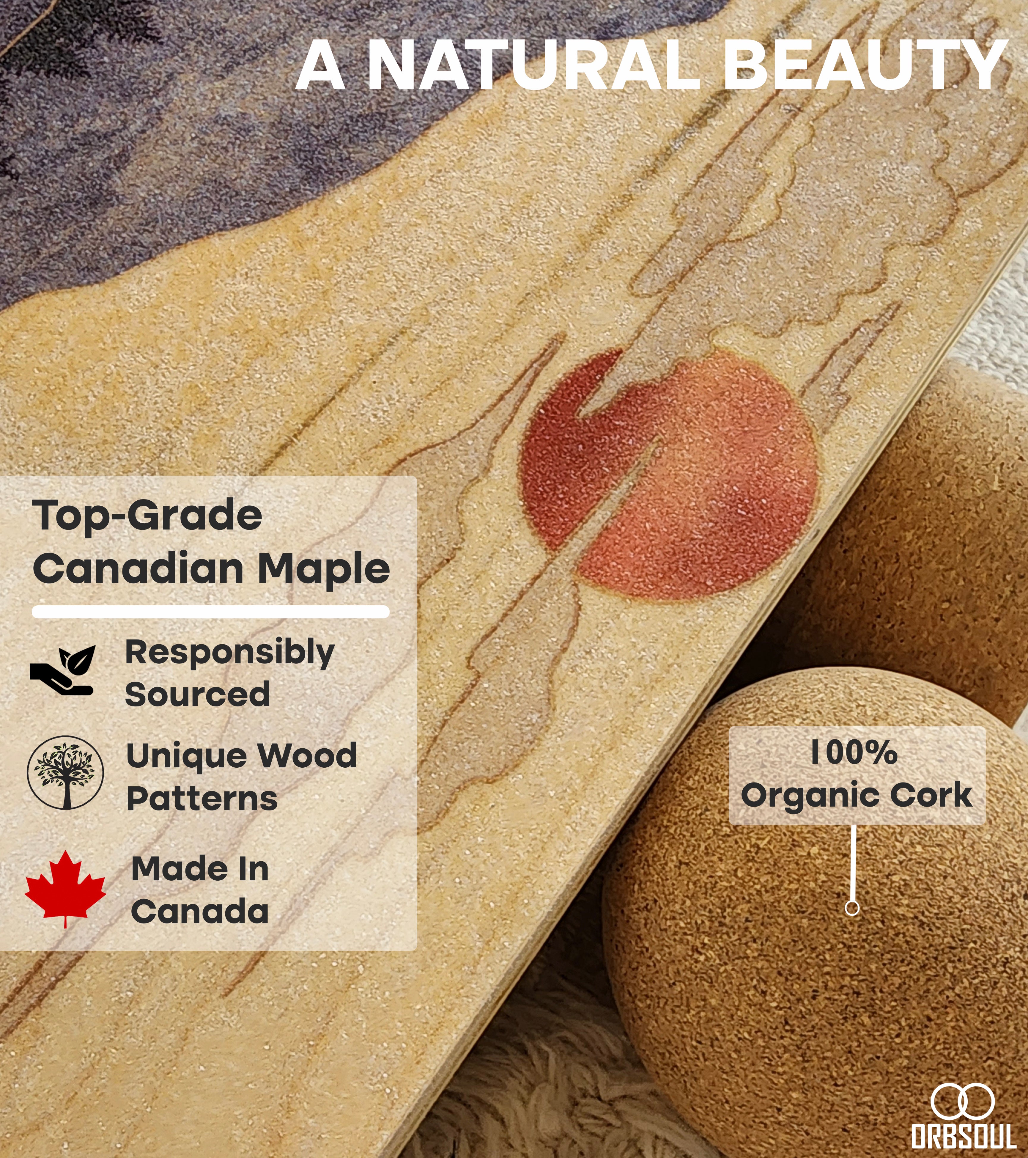 orbsoul core pro balance board. A natural beauty. Handcrafted in Canada with top-grade Canadian Maple.  100% organic cork roller